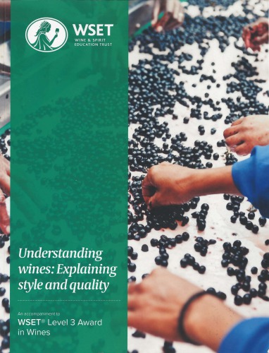 Understanding Wines Explaining Style And Quality Wine Spirit Education Trust
