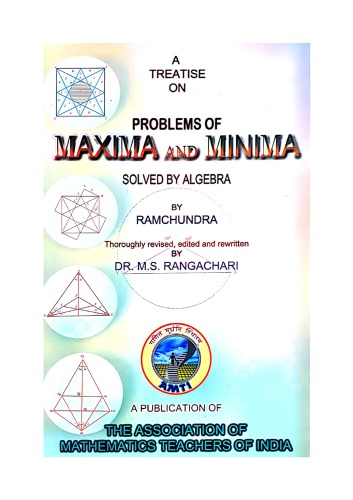 Amti A Treatise On Problems Of Maxima And Minima Solved By Algebra By Ramchundra Dr M S Rangachari For Prmo Rmo Inmo Math Olympiad Foundation Ramchundra Dr M S Rangachari