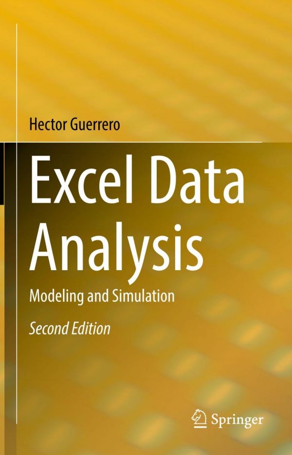 Excel Data Analysis Modeling And Simulation 2nd Edition Hector Guerrero