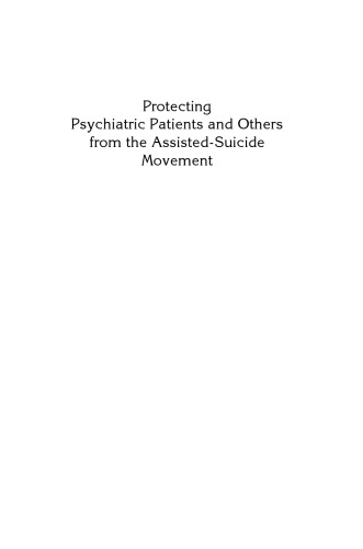 Protecting Psychiatric Patients From The Assistedsuicide Movement Insights And Strategies Barbara A Olevitch