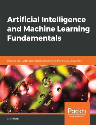Artificial Intelligence And Machine Learning Fundamentals Zsolt Nagy