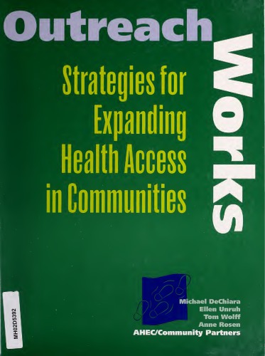 Outreach Works Strategies For Expanding Health Access In Communities Spiralbound Michael Dechiara