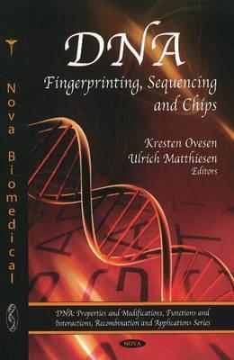 Dna Fingerprinting Sequencing And Chips Edited By Kresten Ovesen And Ulrich Matthiesen Hardcover Ulrich Matthiesen