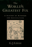 The Worlds Greatest Fix A History Of Nitrogen And Agriculture Leigh