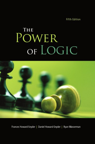 The Power Of Logic 5th Edition Frances Howardsnyder Daniel Howardsnyder