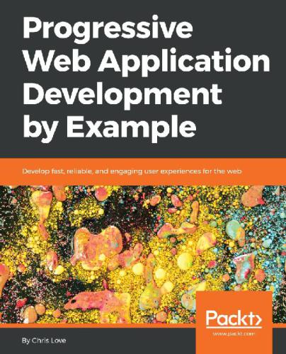 Progressive Web Application Development By Example Chris Love Chris Love