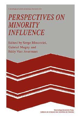 Perspectives On Minority Influence Hardcover Serge Moscovici