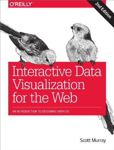 Interactive Data Visualization For The Web 2nd Edition Scott Murray Scott Murray