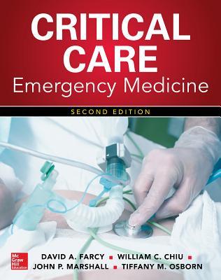 Critical Care Emergency Medicine 2nd Edition William Chiu John Marshall David Farcy