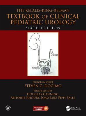 The Kelaliskingbelman Textbook Of Clinical Pediatric Urology 6th Edition Steven G Docimo Antoine Khoury