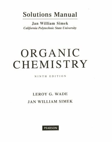 Organic Chemistry Solution Manual Ninth Edition Ninth Edition Leroy G Wade