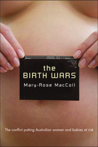 The Birth Wars Maryrose Maccoll