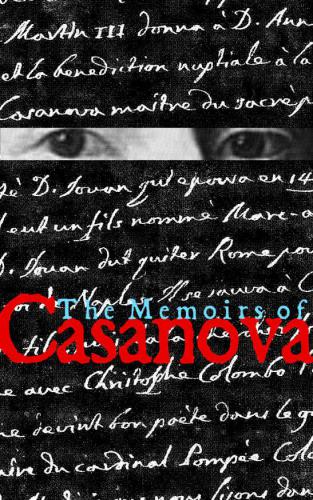 The Memoirs Of Casanova Abridged William Pocock