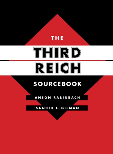 The Third Reich Sourcebook Anson Rabinbach Sander L Gilman