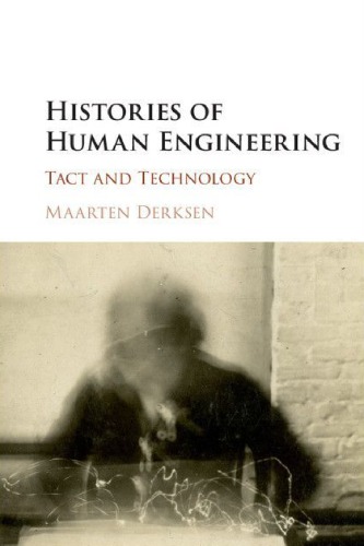 Histories Of Human Engineering Tact And Technology Maarten Derksen