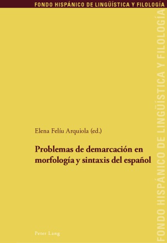 Problemas De Demarcacin En Morfologa Y Sintaxis Del Espaol Elena Felu Arquiola
