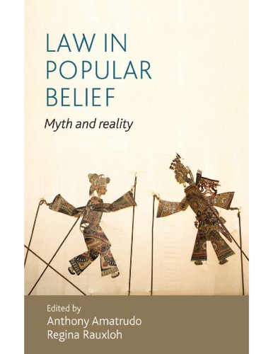 Law In Popular Belief Myth And Reality Anthony Amatrudo And Regina Rauxloh Eds