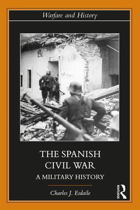 The Spanish Civil War A Military History Hardcover Charles J Esdaile