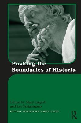 Pushing The Boundaries Of Historia Hardcover Mary English Lee Fratantuono