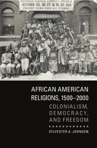 African American Religions 15002000 Colonialism Democracy And Freedom Paperback Sylvester A Johnson