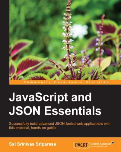 Javascript And Json Essentials Sai Srinivas Sriparasa Sai Srinivas Sriparasa