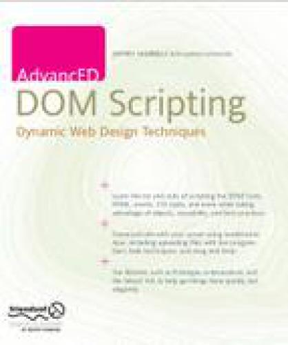 Advanced Dom Scripting Dynamic Web Design Techniques Aaron Gustafson Jeffrey Sambells Aaron Gustafson