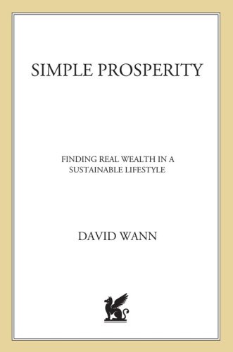 Simple Prosperity Finding Real Wealth In A Sustainable Lifestyle David Wann