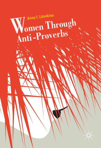 Women Through Antiproverbs Anna T Litovkina