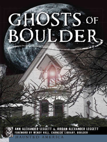 Ghosts Of Boulder Ann Alexander Leggett Jordan Alexander Leggett