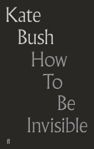 How To Be Invisible Kate Bush