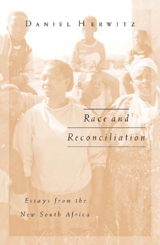Race And Reconciliation Essays From The New South Africa Daniel Herwitz