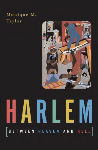 Harlem Between Heaven And Hell Monique M Taylor