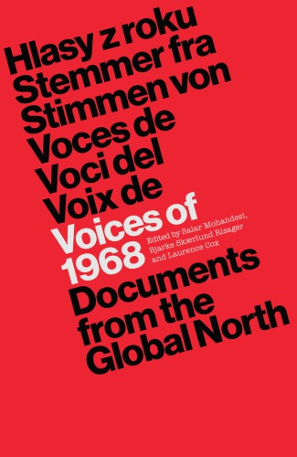 Voices Of 1968 Documents From The Global North Laurence Cox