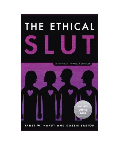 The Ethical Slut Third Edition 3 Updated Expanded V41 Janet W Hardy