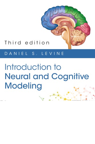 Introduction To Neural And Cognitive Modeling 3rd Edition Hardcover Daniel S Levine