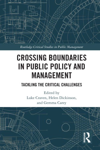 Boundary Crossing In Policy And Public Management Tackling The Critical Challenges Hardcover Gemma Carey Helen Dickinson Luke Craven