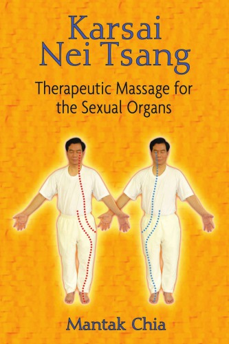 Karsai Nei Tsang Therapeutic Massage For The Sexual Organs Mantak Chia