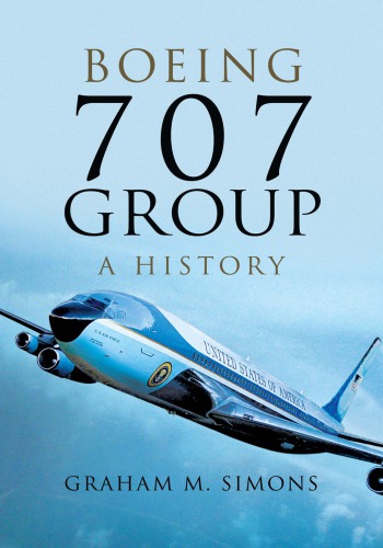 Boeing 707 Group A History Graham M Simons