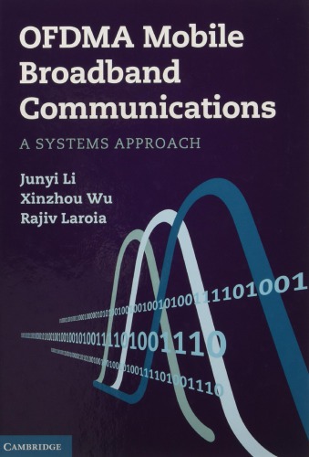 Ofdma Mobile Broadband Communications A Systems Approach Junyi Li Xinzhou Wu Rajiv Laroia