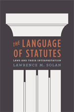 The Language Of Statutes Laws And Their Interpretation Hardcover Lawrence M Solan