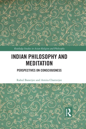 Indian Philosophy And Meditation Perspectives On Consciousness Hardcover Rahul Banerjee