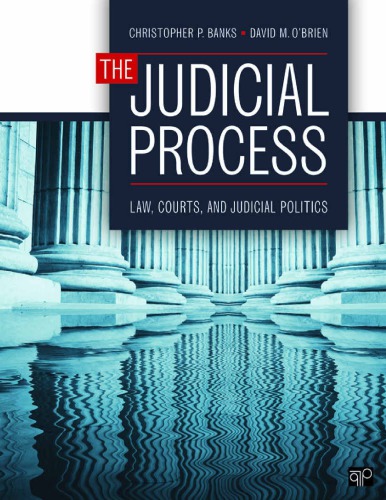 The Judicial Process Law Courts And Judicial Politics Christopher P Banks