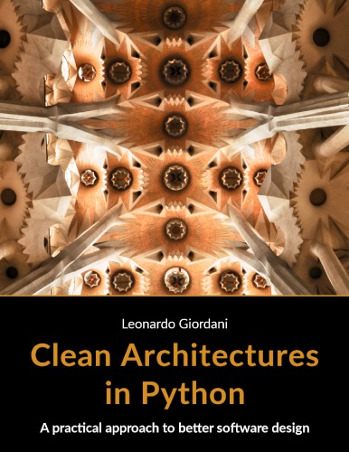 Clean Architectures In Python Leonardo Giordani