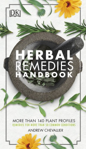 Herbal Remedies Handbook 1 Edition Dr Andrew Chevallier Andrew Chevallier