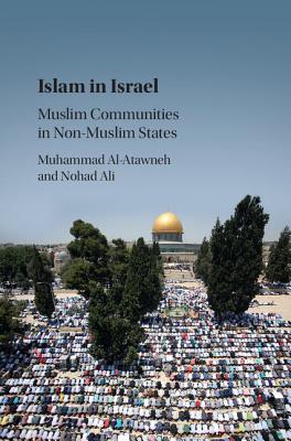 Islam In Israel Muslim Communities In Nonmuslim States Hardcover Muhammad Alatawneh