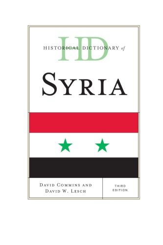 Historical Dictionary Of Syria Hardcover David Commins David W Lesch