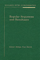 Regular Sequences And Resultants Scheja G Storch U