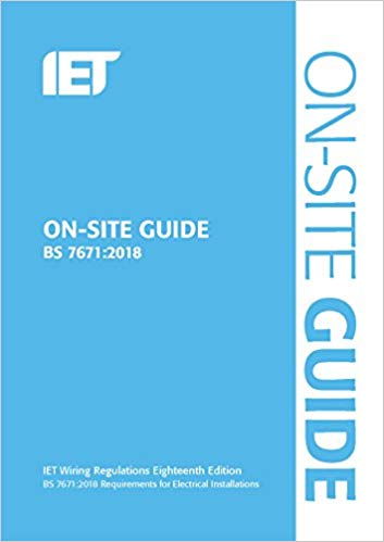 Onsite Guide Bs 76712018 Electrical Regulations 7th Edition The Institution Of Engineering And Technology
