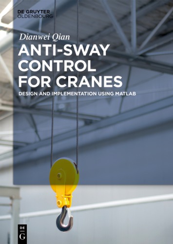 Antisway Control For Cranes Design And Implementation Using Matlab Dr Dianwei Qian