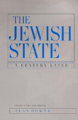 The Jewish State A Century Later Updated With A New Preface Paperback Alan Dowty